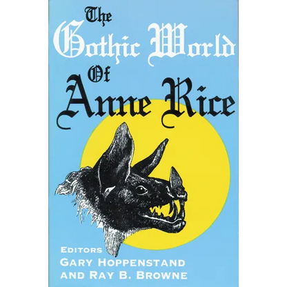 The Gothic World of Anne Rice - Paperback