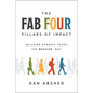 The Fab Four Pillars of Impact: Building Dynamic Teams the Beatles' Way - Hardcover