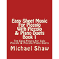 Easy Sheet Music For Piccolo With Piccolo & Piano Duets Book 1: Ten Easy Pieces For Solo Piccolo & Piccolo/Piano Duets - Paperback