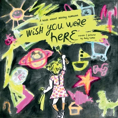 Wish You Were Here: A book about missing someone - Paperback