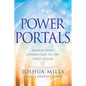 Power Portals: Awaken Your Connection to the Spirit Realm - Paperback