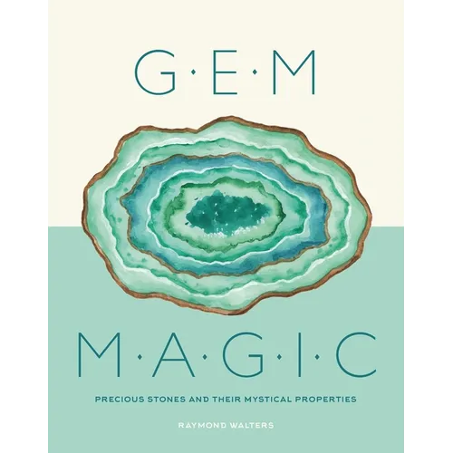 Gem Magic: Precious Stones and Their Mystical Qualities - Hardcover