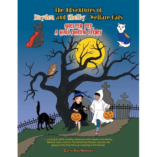 The Adventures of Hayden and Shelby, 'Welfare Cats: Shelter Pet, A Halloween Story - Paperback