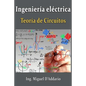Ingeniería eléctrica: Teoría de circuitos - Paperback