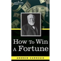 How to Win a Fortune - Paperback