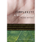 Complexity: A Guided Tour - Paperback