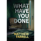 What Have You Done - Paperback