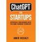 ChatGPT FOR STARTUPS: Hyperscale Your Business with this Game-Changing Technology - Hardcover