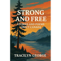 Strong and Free: Stories and Poems about Canada - Paperback