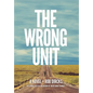 The Wrong Unit - Hardcover