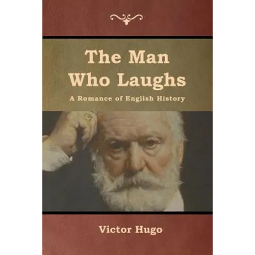 The Man Who Laughs: A Romance of English History - Paperback