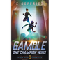 Gamble: One Champion Wins - Paperback