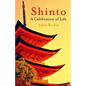 Shinto: A Celebration of Life - Paperback
