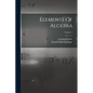Elements Of Algebra; Volume 1 - Paperback