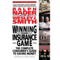 Winning the Insurance Game: The Complete Consumer's Guide to Saving Money - Paperback