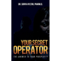 Your Secret Operator: The Answer To Your Prosperity - Paperback
