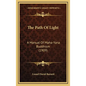 The Path of Light: A Manual of Maha-Yana Buddhism (1909) - Hardcover