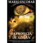 La profecia de Aztlan: La ciudad perdida de los aztecas encierra un laberinto de secretos que puede cambiar el rumbo de la historia - Paperback