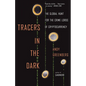 Tracers in the Dark: The Global Hunt for the Crime Lords of Cryptocurrency - Paperback