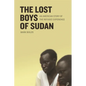 The Lost Boys of Sudan: An American Story of the Refugee Experience - Paperback