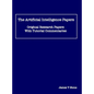 The Artificial Intelligence Papers: Original Research Papers With Tutorial Commentaries - Hardcover