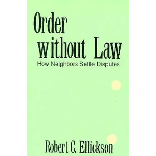 Order Without Law: How Neighbors Settle Disputes - Paperback