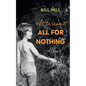 It Wasn't All for Nothing - Hardcover