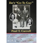 Ike's "Go-To Guy," Paul T. Carroll: An Extraordinary Husband, Father, Soldier, and Special Assistant to General of the Army and President Dwight D. Ei - Hardcover