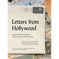 Letters from Hollywood: Inside the Private World of Classic American Moviemaking - Hardcover