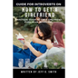 How to Get a Girlfriend: Practical Guide to Get a Girlfriend Even as an Introvert - Paperback