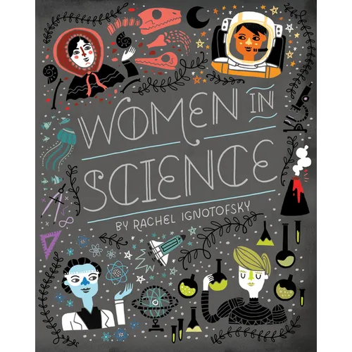 Women in Science: Fearless Pioneers Who Changed the World - Board Book