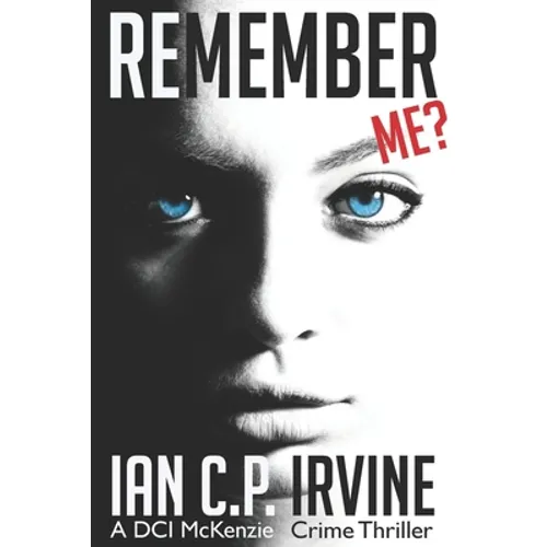 Remember Me?: A DCI McKenzie Crime Thriller - Paperback