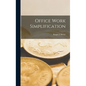 Office Work Simplification - Hardcover
