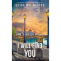 I Will Find You: A Montana Marshalls Story - Hardcover
