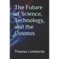 The Future of Science, Technology, and the Cosmos - Paperback