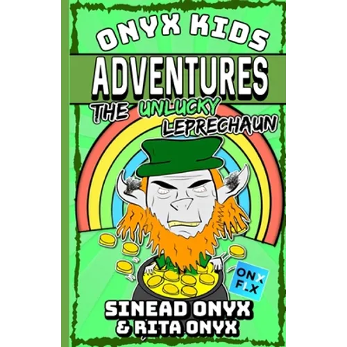 Onyx Kids Adventures: The Unlucky Leprechaun - Paperback
