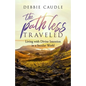 The Path Less Traveled: Living with Divine Intention in a Secular World - Paperback