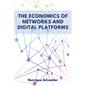 The Economics of Networks and Digital Platforms - Paperback