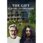The Gift: Slavery to Freedom - Paperback