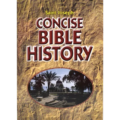 Concise Bible History: A Clear and Readable Account of the History of Salvatio N - Paperback