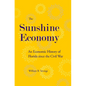 The Sunshine Economy: An Economic History of Florida Since the Civil War - Hardcover