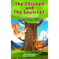 The Chicken and The Squirrel: A New Friendship - Hardcover