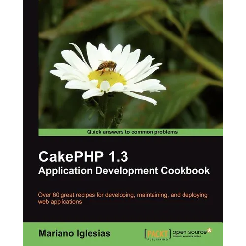 Cakephp 1.3 Application Development Cookbook - Paperback