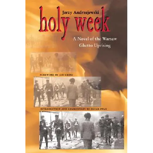 Holy Week: A Novel of the Warsaw Ghetto Uprising - Paperback