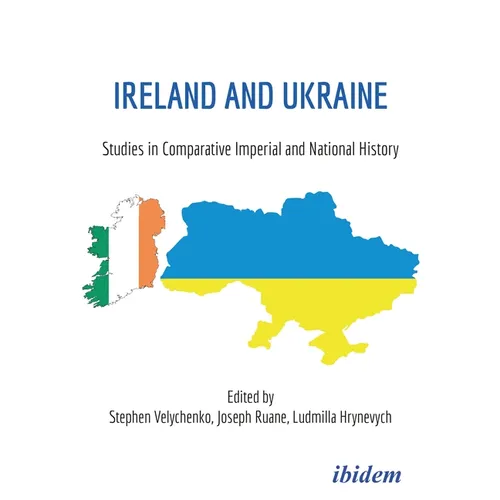 Ireland and Ukraine: Studies in Comparative Imperial and National History - Paperback