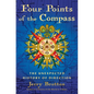 Four Points of the Compass: The Unexpected History of Direction - Hardcover