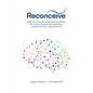 Reconceive: New Thinking for Progressive Leaders to Create Productive, Positively Viewed Service Organisations - Paperback