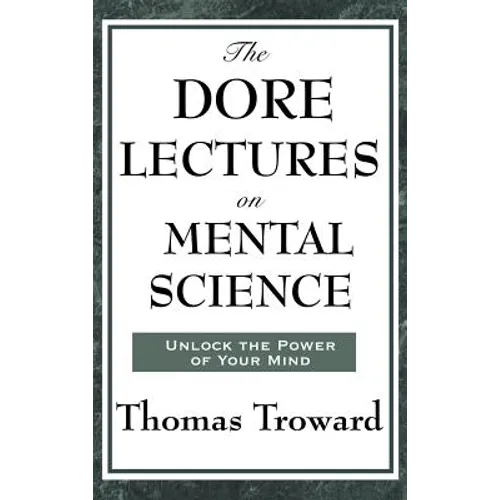 The Dore Lectures on Mental Science - Hardcover