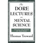 The Dore Lectures on Mental Science - Hardcover