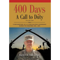 400 DAYS - A Call to Duty: A Documentary of a Citizen-Soldier's Experience During the Iraq War 2008/2009 - Volume I - Hardcover
